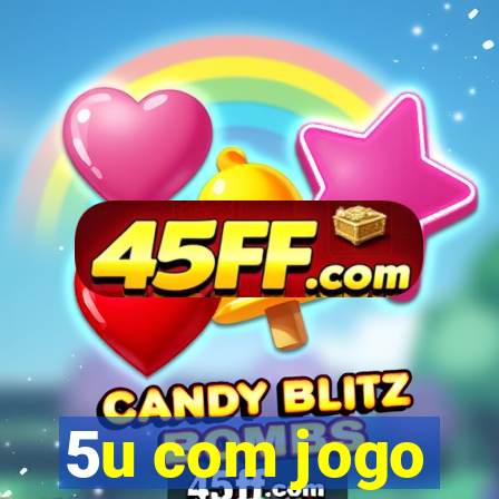 5u com jogo